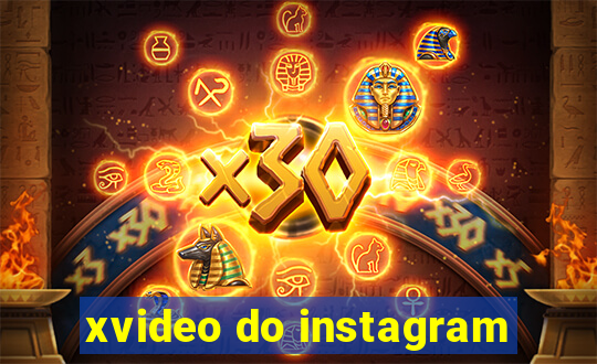 xvideo do instagram